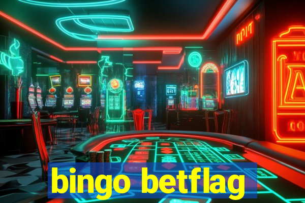 bingo betflag