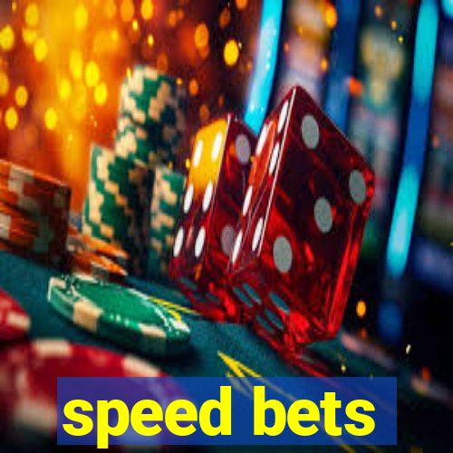 speed bets