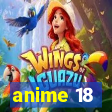 anime 18