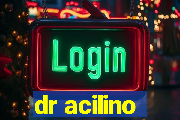 dr acilino