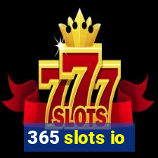 365 slots io