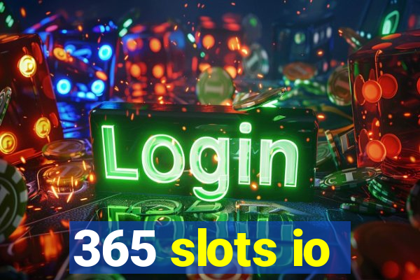 365 slots io