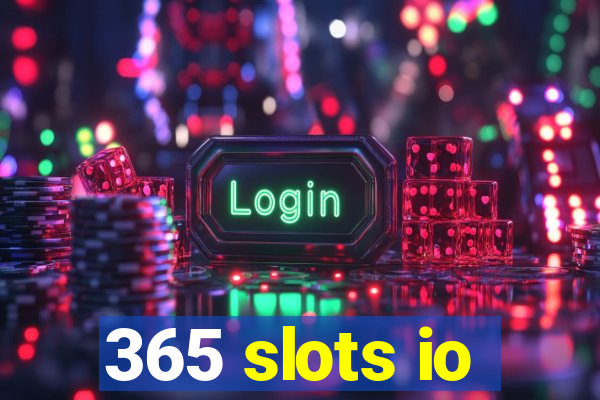 365 slots io