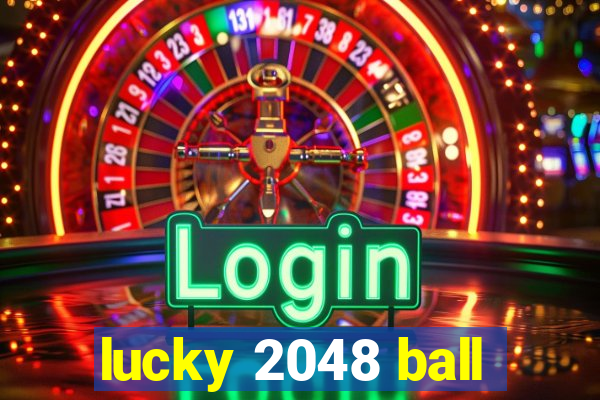 lucky 2048 ball