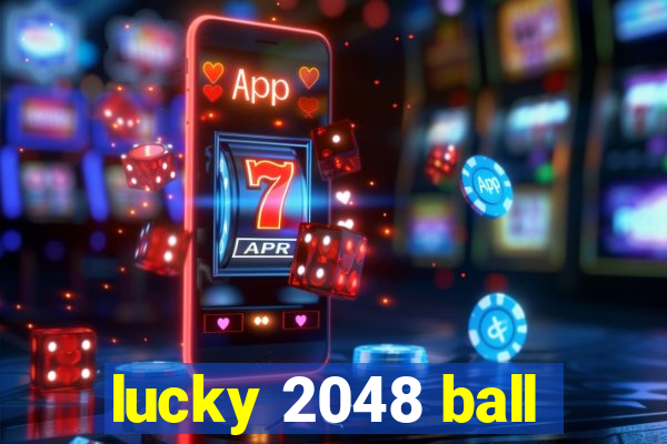 lucky 2048 ball