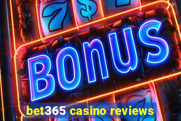 bet365 casino reviews