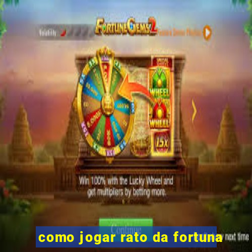 como jogar rato da fortuna