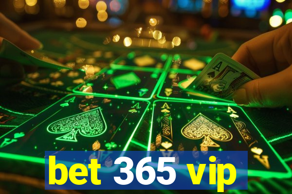 bet 365 vip