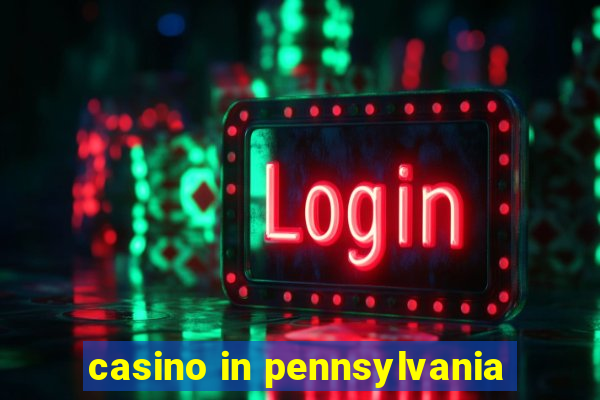 casino in pennsylvania