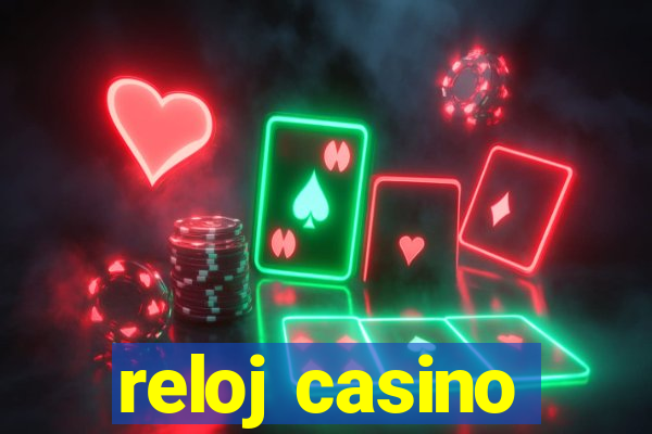 reloj casino