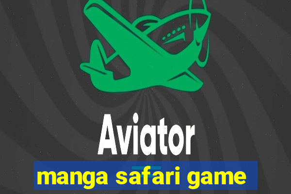 manga safari game