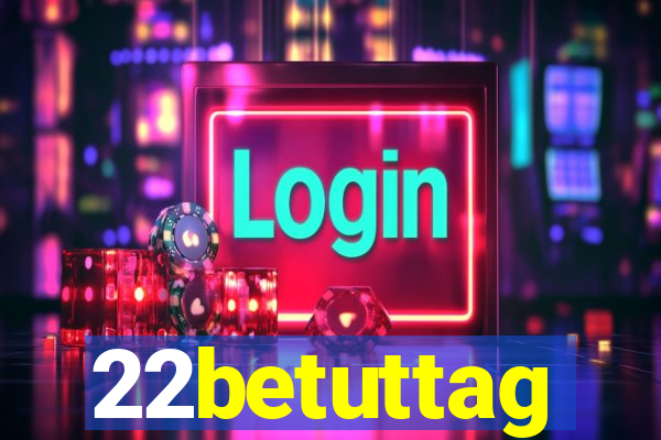 22betuttag