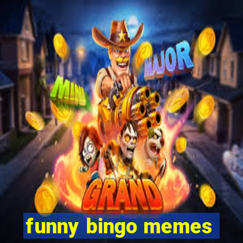 funny bingo memes