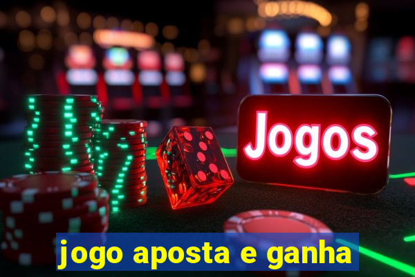 jogo aposta e ganha