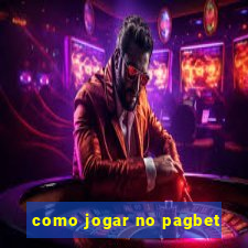 como jogar no pagbet