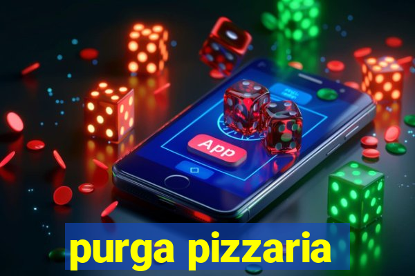 purga pizzaria