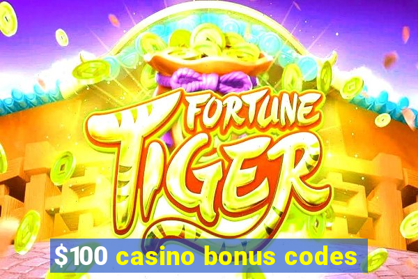 $100 casino bonus codes