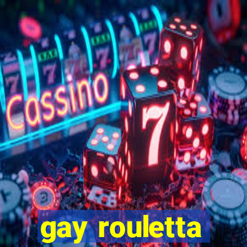 gay rouletta