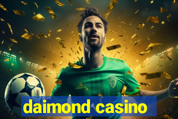 daimond casino