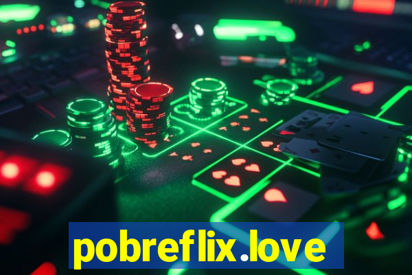 pobreflix.love