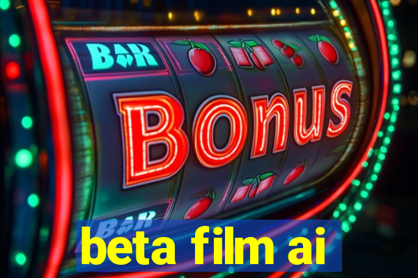 beta film ai