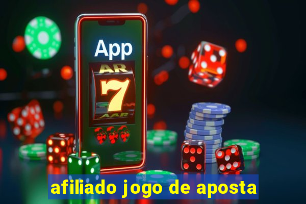 afiliado jogo de aposta