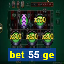 bet 55 ge