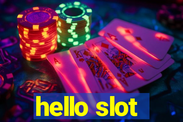 hello slot