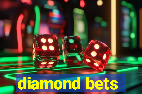 diamond bets