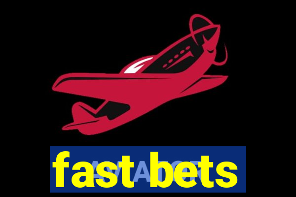 fast bets