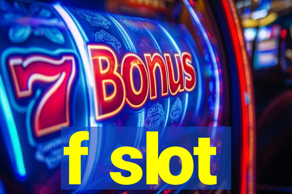 f slot