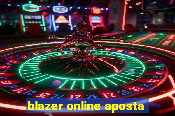 blazer online aposta