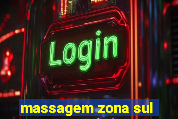 massagem zona sul