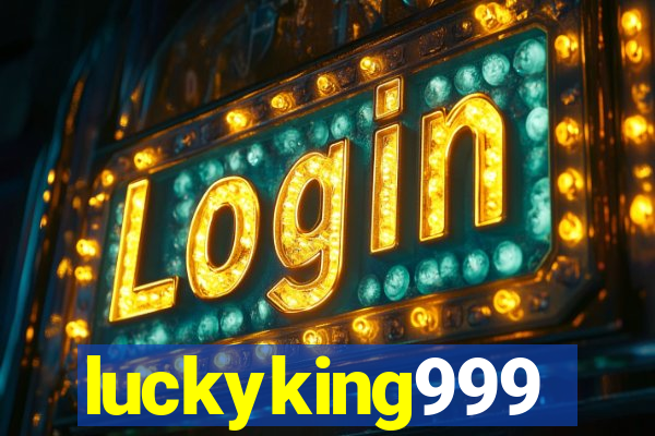 luckyking999