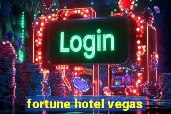 fortune hotel vegas