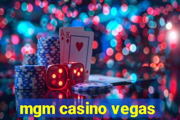 mgm casino vegas