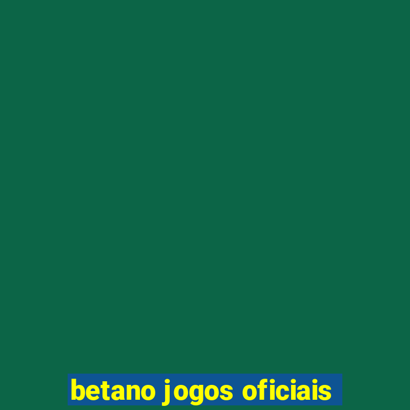 betano jogos oficiais