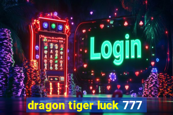 dragon tiger luck 777