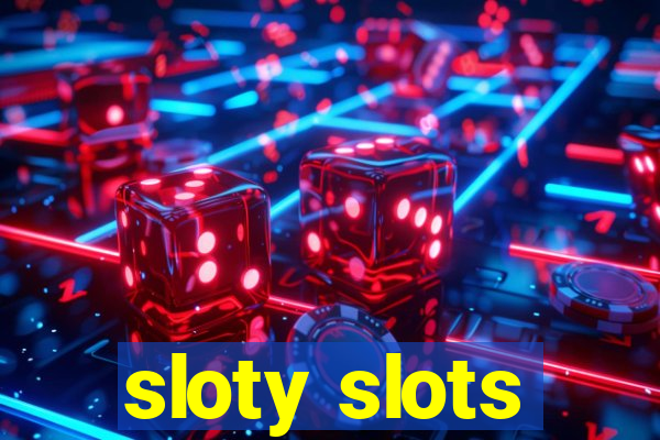 sloty slots