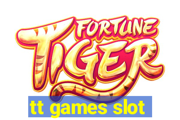 tt games slot