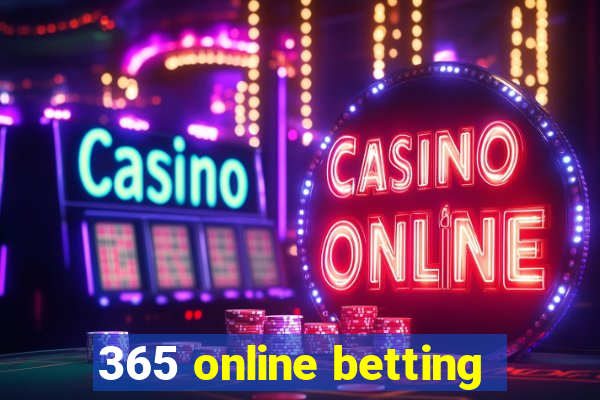 365 online betting