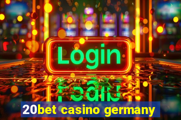 20bet casino germany