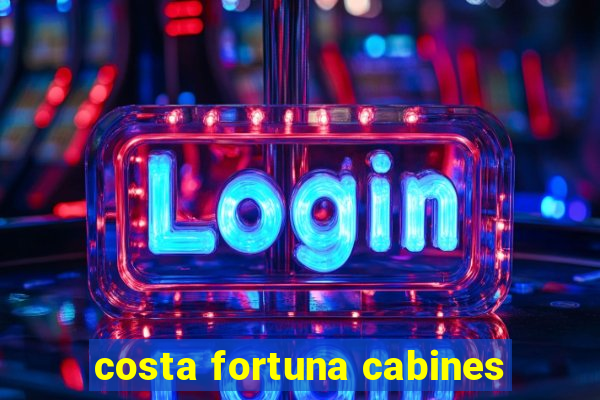 costa fortuna cabines