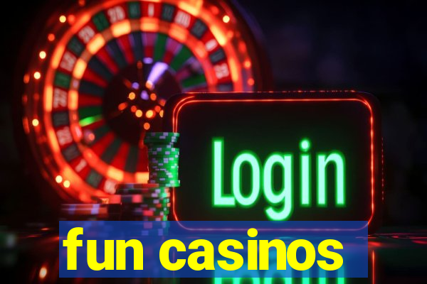 fun casinos