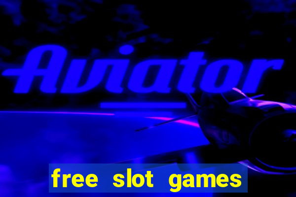 free slot games with bonuses