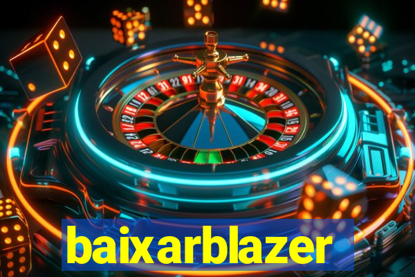 baixarblazer