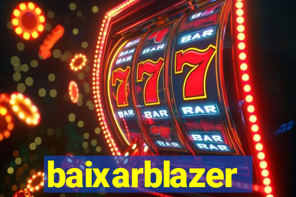 baixarblazer