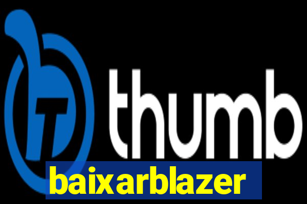 baixarblazer