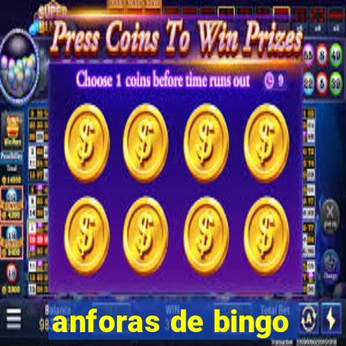 anforas de bingo