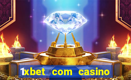 1xbet com casino рабочее зеркало